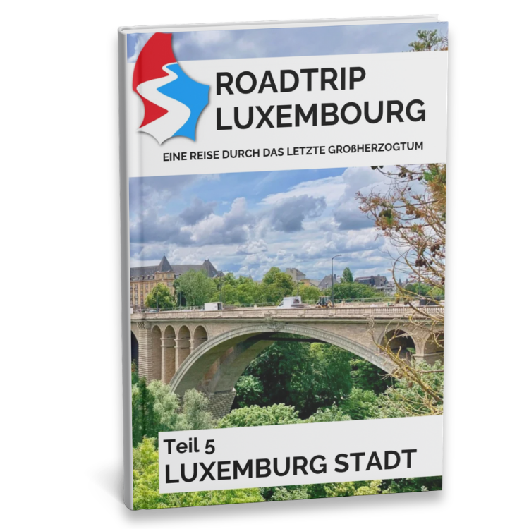 Luxemburg Reiseführer Teil 5 Stadt Luxemburg Roadtrip Luxembourg
